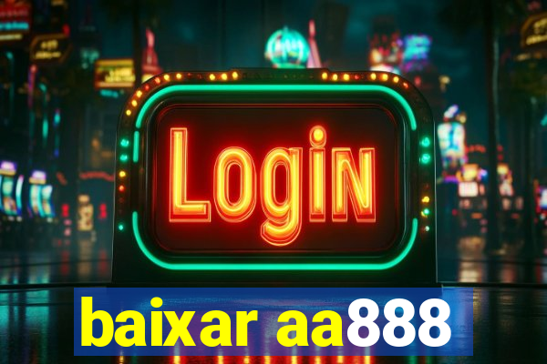 baixar aa888